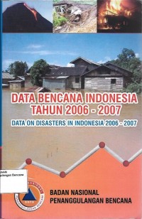 Data bencana indonesia tahun 2006-2007