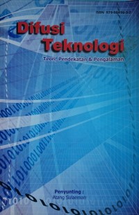 Difusi teknologi : teori, pendekatan & pengalaman