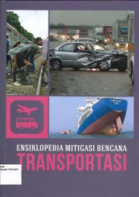 Ensiklopedia mitigasi bencana : transportasi