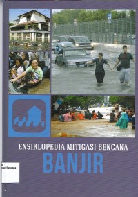 Ensiklopedia mitigasi bencana : banjir