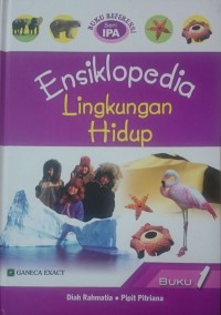 Ensiklopedia : lingkungan hidup