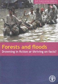 Forests and floods : drowning in fiction or thriving in facts?
