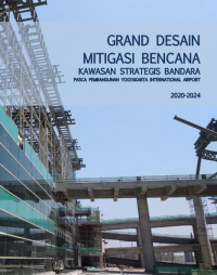Grand Desain Mitigasi Bencana Kawasan Strategis Bandara Pasca Pembangunan Yogyakarta International Airport 2020-2024