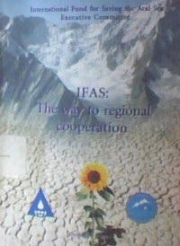 IFAS : the way to regional cooperation