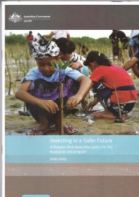 Investing in a safer future : a disaster risk reduction policy for the australian aid program