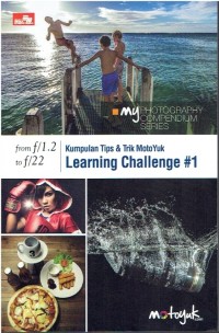 My Photography Compendium : Kumpulan Tips & Trik MotoYuk Learning Challenge
