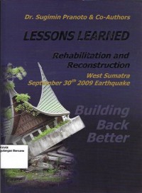 Lessons learned rehabilitation and reconstruction west sumatra september 30 2009 eartquake