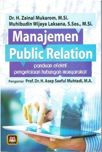 Manajemen public relation: Panduan efektif pengelolaan hubungan masyarakat