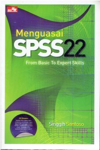 Menguasai SPSS 22 : From Basic to Expert Skills
