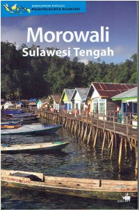 Ensiklopedia populer pulau-pulau kecil nusantara: Morowali sulawesi tengah