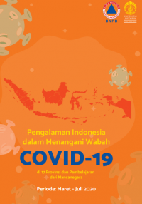 Pengalaman Indonesia dalam Menangani Wabah Covid-19 di 17 Provinsi dan Pembelajaran dari Mancanegara