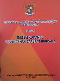 PERKA BNPB nomor 03 tahun 2016 tentang sistem komando penanganan darurat bencana