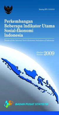 Perkembangan Beberapa Indikator Utama Sosial-Ekonomi Indonesia: Trens of the Selected Socio-Ekonomi Indicators of Indonesia