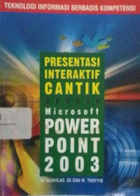 Presentasi Interaktif Cantik dengan Microsoft Power Point 2003