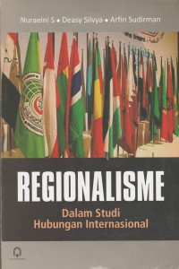 Regionalisme : dalam studi hubungan internasional