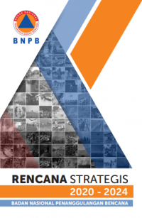 Rencana Strategis Badan Nasional Penanggulangan Bencana Tahun 2020 - 2024