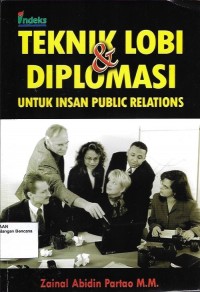 Teknik dan lobi diplomasi untuk insan public relations