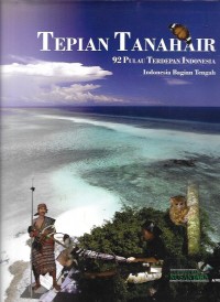 Tepian Tanah Air - 92 Pulau Terdepan Indonesia, Indonesia Bagian Tengah