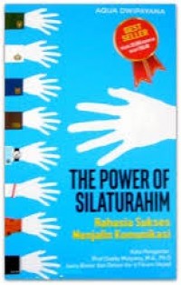 The Power of Silaturahim : Rahasia Sukses Menjalin Komunikasi