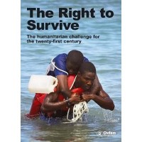 The right to survive : the humanitarian challenge for twenty-first century